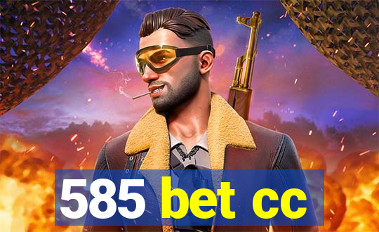 585 bet cc